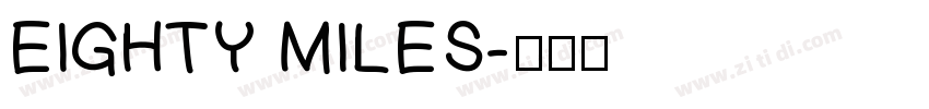 EIGHTY MILES字体转换